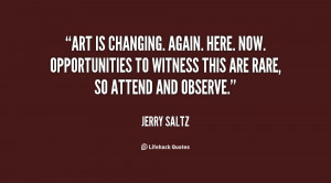 Art is changing. Again. Here. Now. Opportunities to witness this are ...