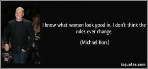 quote-i-know-what-women-look-good-in-i-don-t-think-the-rules-ever ...