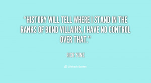 quote-Rick-Yune-history-will-tell-where-i-stand-in-37318.png