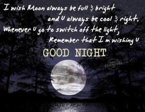 ... moon always be full bright and u always be cool right good night quote