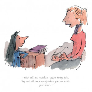 ... from Roald Dahl's much-loved Matilda, illustrated by Quentin Blake