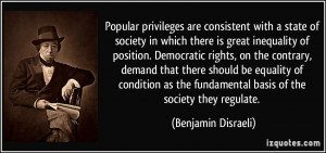 Popular privileges are consistent with a state of society in which ...