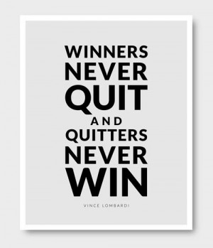 Never quit winning