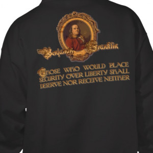 Ben Franklin Quote: Security Over Liberty Hooded Pullover