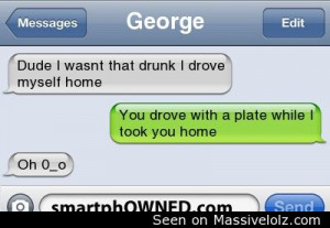 dude i wasnt that drunk