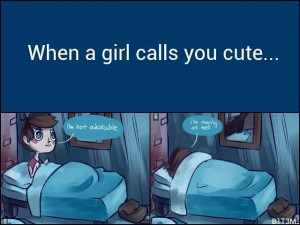 dont you just hate being called cute random