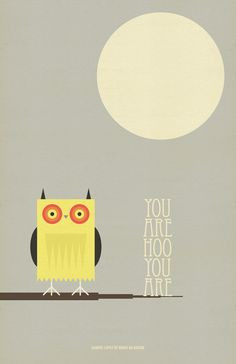 ... Yourself. Unless you can be an OWL- Inspirational Owl ART - 8 x 10