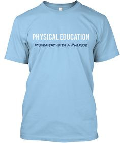 Limited-Edition Physical Education Shirt- MOVEMENT WITH A PURPOSE ...