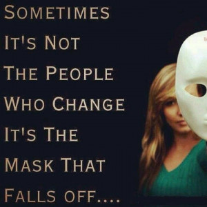 Quotes Tht, Masks Fall, True Life, Favorite Quotes, Inspiration Quotes ...