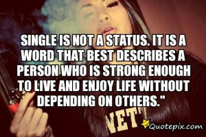 Single Is Not A Status. It Is A Word That Best Describes A Person Who ...