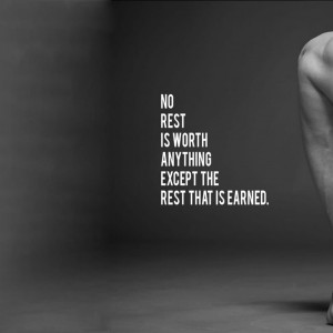 ... Rest Is Worth Anything Except The Rest That Is Earned - Sports Quote