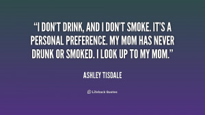 quote-Ashley-Tisdale-i-dont-drink-and-i-dont-smoke-232322.png