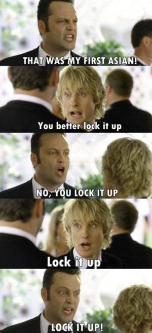 Wedding Crashers, I laugh every time I watch ~R