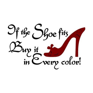 QUOTE-IF THE SHOE FITS BUY IT IN EVERY COLOR via Polyvore