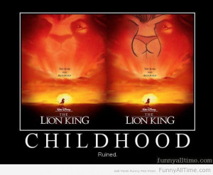 LION KING CHILDHOOD RUINED