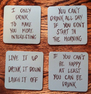 Drinking Quotes Coasters by GirlUnsupervised on Etsy, $12.00