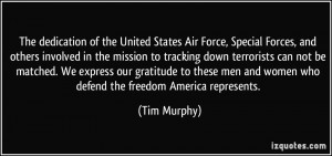 The dedication of the United States Air Force, Special Forces, and ...