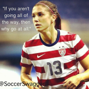 Displaying 19> Images For - Inspirational Soccer Quotes Hope Solo...