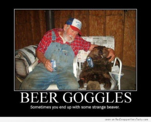 beer-goggles-strange-beaver.jpg