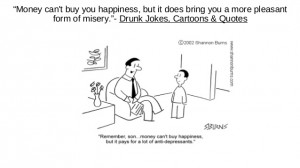 ... home half drunk & quotes on happiness & cartoon on antidepressants