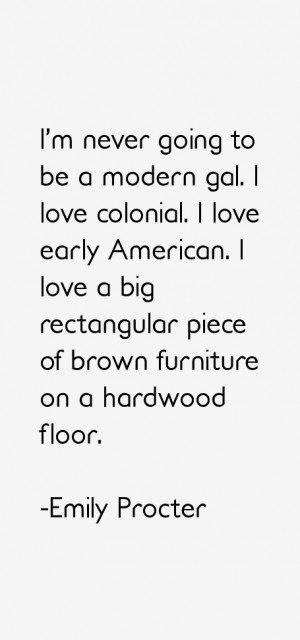 never going to be a modern gal I love colonial I love early