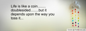 Life Quotes Like Coin