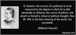 If, however, the success of a politician is to be measured by the ...