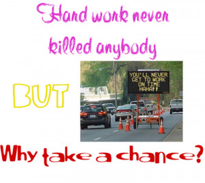 Funny Quotes: Hand Work Never Killed Anybody Quote On Pink Font ...