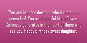 ... in the heart of those who see you. Happy Birthday sweet daughter