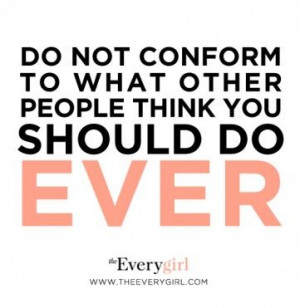 Do not conform #motivation #quotes