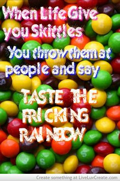 taste the rainbow quotes | Skittle - Taste The Rainbow Picture by ...