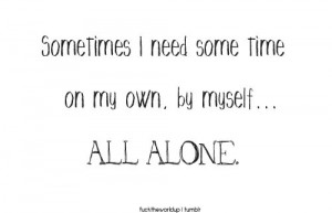 all alone, quotes, tumblr