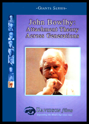 Click to Purchase Our John Bowlby's Attachment Theory DVD