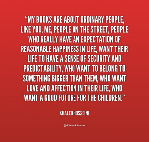 quote-Khaled-Hosseini-my-books-are-about-ordinary-people-like-169243 ...