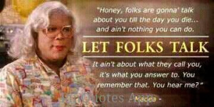 tyler perry medea quote movie life