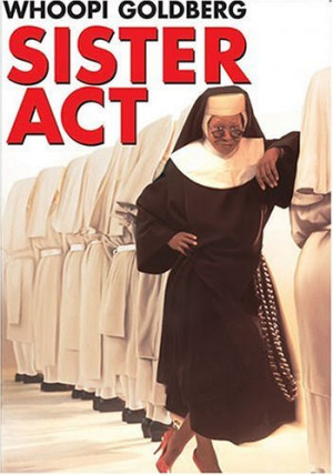 Whoopi Goldberg as a nun... This is absolutely going to be awesome.