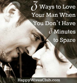 Ways to Love Your Man When You Don’t Have 3 Minutes to Spare