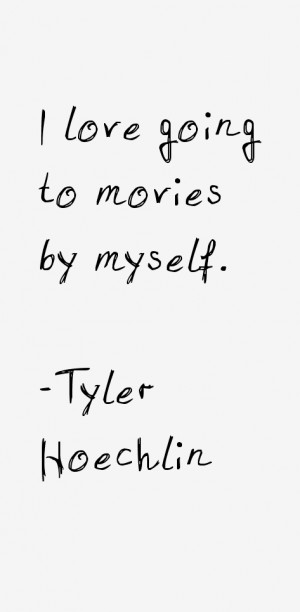 Tyler Hoechlin Quotes & Sayings