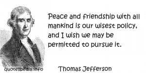Famous quotes reflections aphorisms - Quotes About Friendship - Peace ...