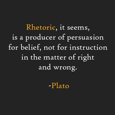 Plato on rhetoric rhetor, wisdom, plato quotes
