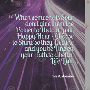 Quotes Picture: when someone is sour don't give them the power to ...