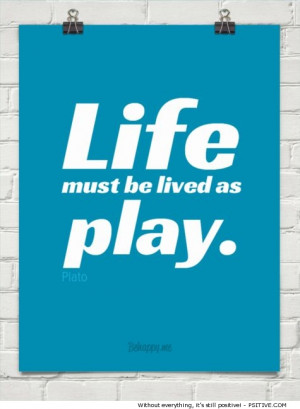 plato quotes on play life must be lived as play