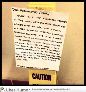 ... cockroach at work, but didn't have the means to 'dispose' of it