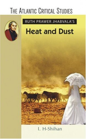 Heat and Dust Summary and Analysis