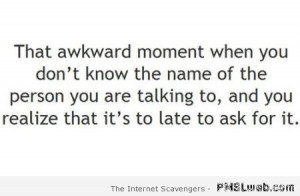 That awkward moment quote at PMSLweb.com