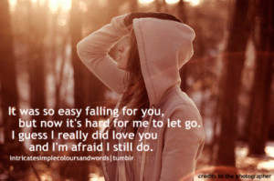 For You But Now It Hard For Me To Let Go I Guess I Really Did Love You ...