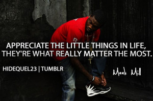 Rapper, meek mill, quotes, sayings, appreciate, life