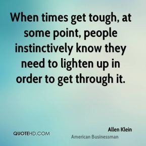 Quotes About When Times Get Tough
