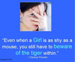 ... to beware of the tiger within, Chinese Proverb – Famous Women Quotes