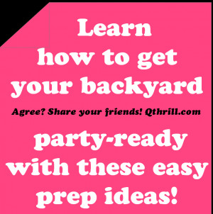 Learn how to get your backyard party-ready with these easy prep ideas!